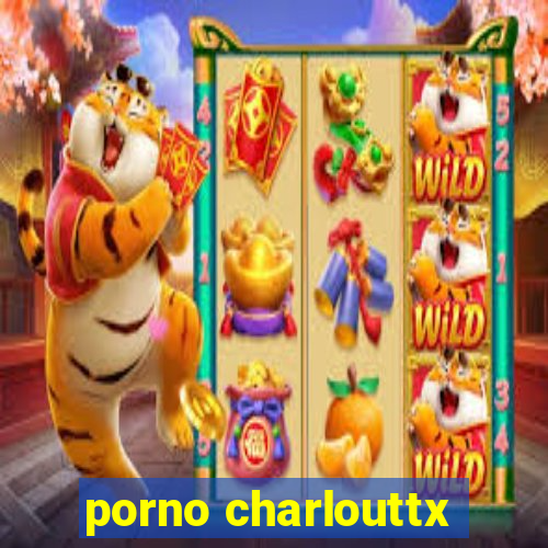 porno charlouttx